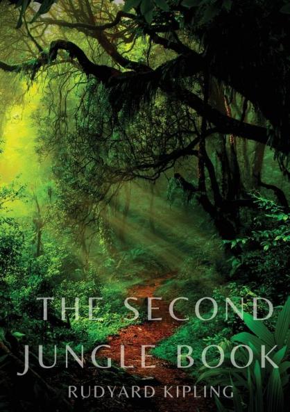 The Second Jungle Book: a sequel to The Jungle Book by Rudyard Kipling first published in 1895 and featuring five stories about Mowgli and three ... which Kipling wrote while living in Vermont.