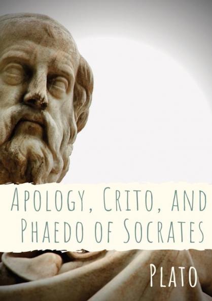 Apology Crito and Phaedo of Socrates