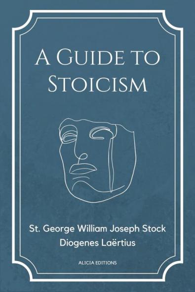 A Guide to Stoicism