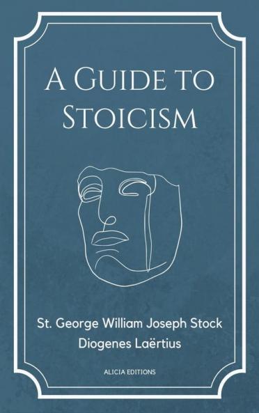 A Guide to Stoicism