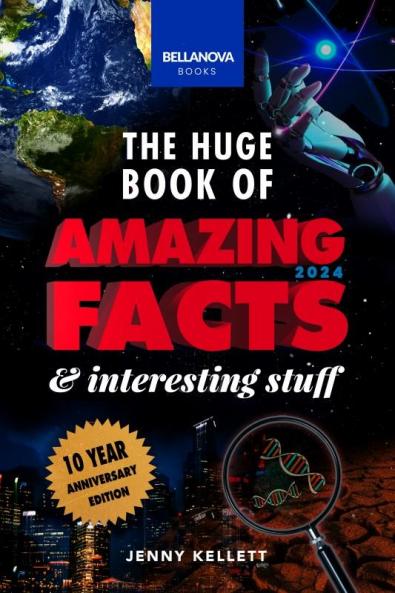 The Huge Book of Amazing Facts & Interesting Stuff 2024