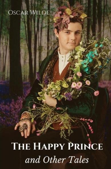 The Happy Prince and Other Tales: A collection of stories for children by Oscar Wilde
