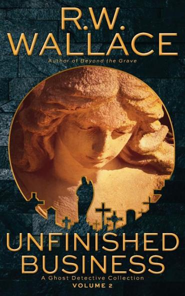Unfinished Business Volume 2