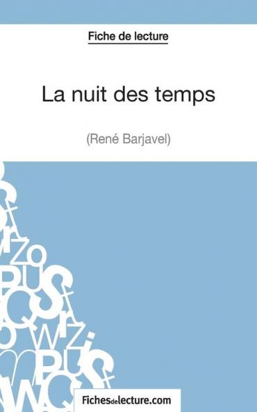 La nuit des temps - René Barjavel (Fiche de lecture): Analyse complète de l'oeuvre (FICHES DE LECTURE) (French Edition)