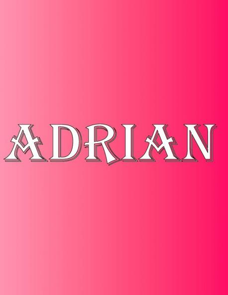 Adrian: 100 Pages 8.5 X 11 Personalized Name on Notebook College Ruled Line Paper