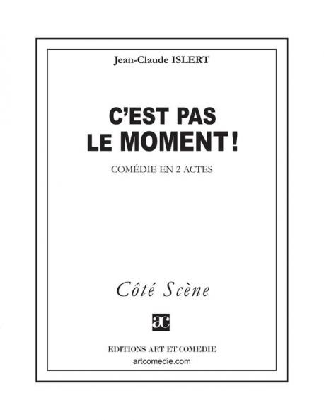 C'est pas le moment !