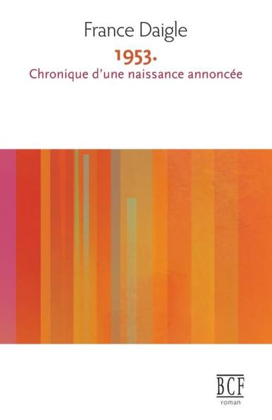 1953. Chronique D'Une Naissance Annoncée (French Edition)