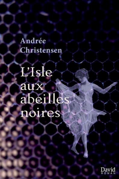 L'Isle aux abeilles noires