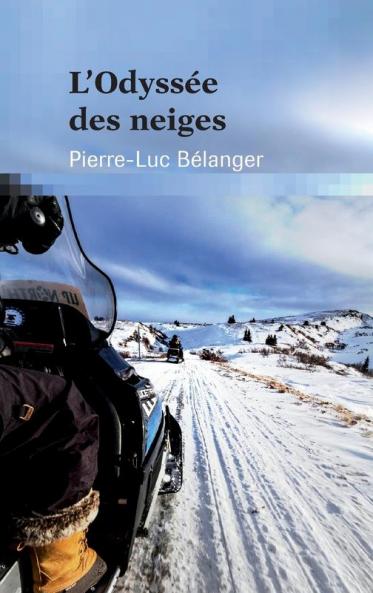 L’Odyssée Des Neiges (French Edition)