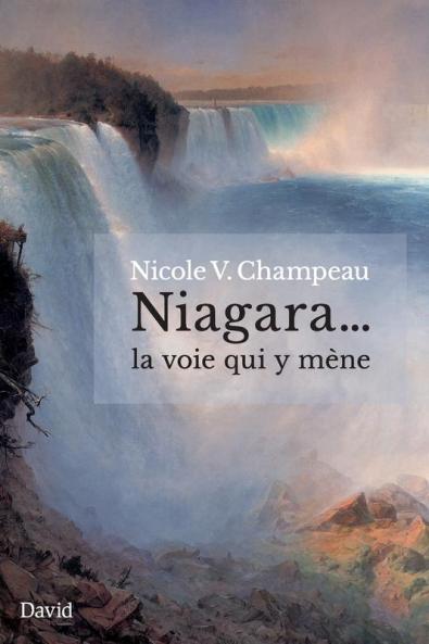 Niagara... La Voie Qui Y Mène (French Edition)