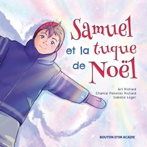 Samuel Et La Tuque De Noël (French Edition)