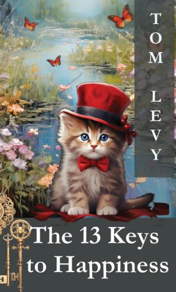 The 13 Keys to Happiness