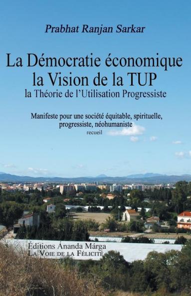 Pour une democratie economique La Vision de la TUP Theorie de l Utilisation Progressiste