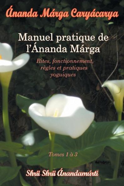 Caryacarya manuel pratique de l Ananda Marga