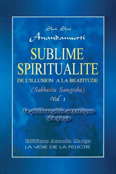 Sublime Spiritualite la philosophie mystique du yoga