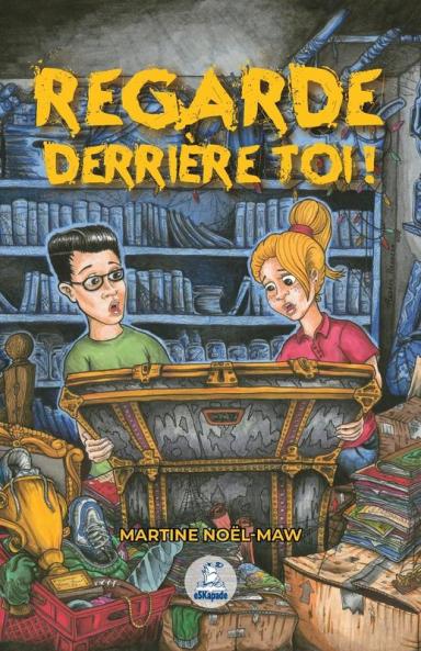 Regarde Derrière Toi! (Collection Eskapade) (French Edition)