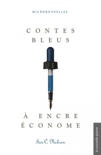 Contes Bleus À Encre Économe: Micronouvelles (French Edition)