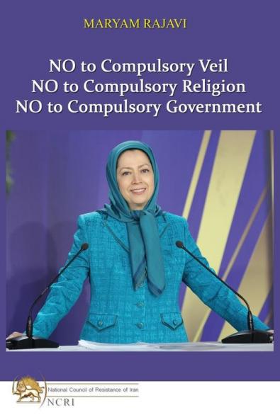 No to Compulsory Veil: No to Compulsory Religion No to Compulsory Government