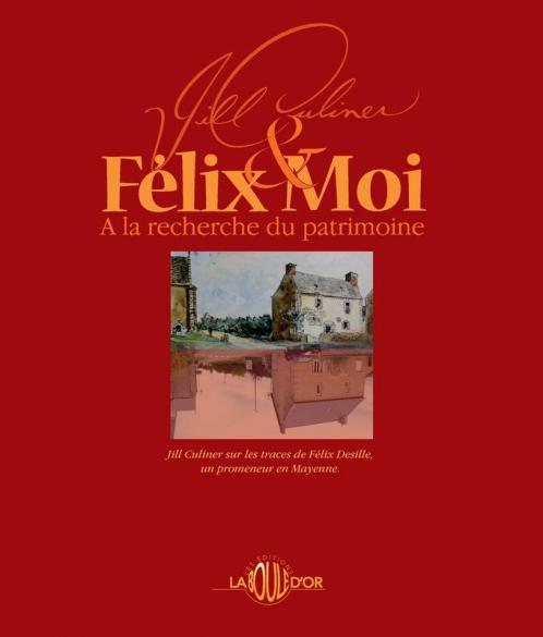 Félix Et Moi À La Recherche Du Patrimoine (French Edition)