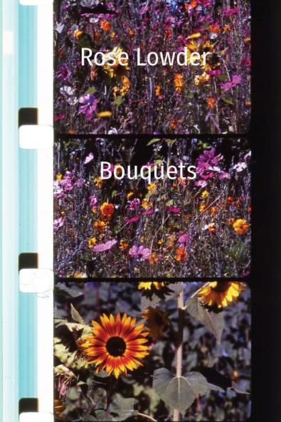 Rose Lowder     Bouquets