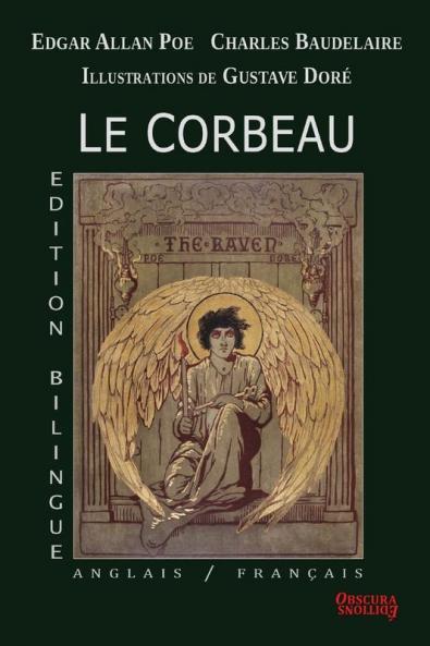 Le Corbeau - Edition Bilingue : Anglais/Français - Edgar Allan Poe Traduction De Charles Baudelaire - Illustrations De Gustave Doré - Obscura Editions (French Edition)