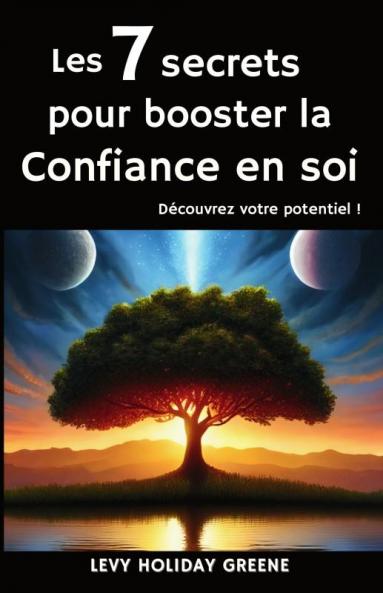 Les 7 secrets pour booster la confiance en soi