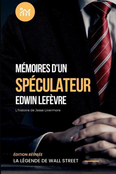 Mémoires D'Un Spéculateur (Traduit) (French Edition)