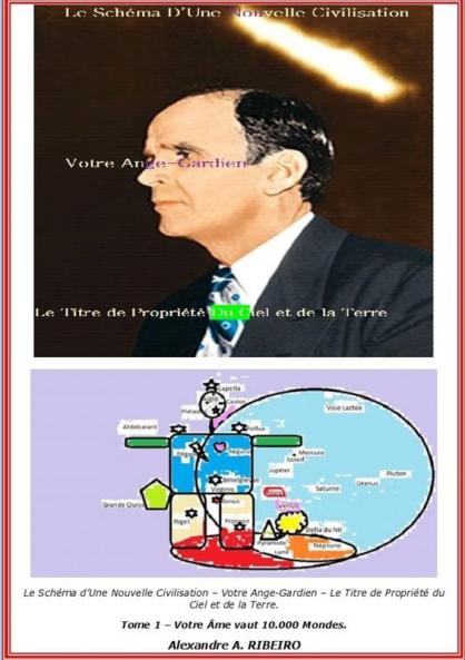 Le Schéma d'Une Nouvelle Civilisation - Votre Ange-Gardien - Le Titre de Propriété du Ciel et de la Terre.: Tome 1 - Votre Âme vaut 10.000 Mondes.