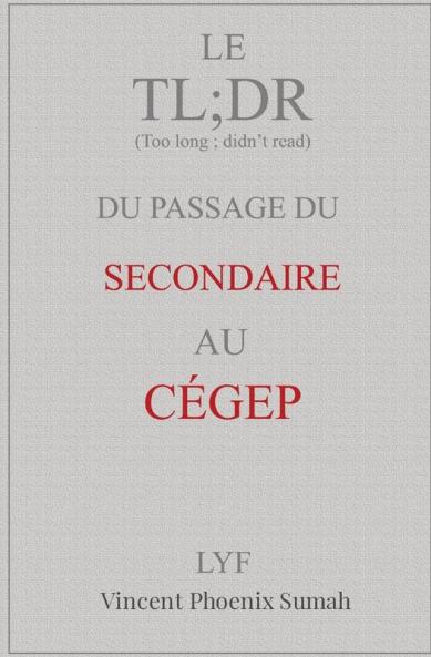 Le TL;DR du passage du secondaire au CÉGEP