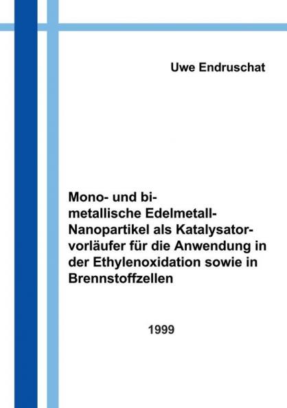Mono- und bimetallische Edelmetall - Nanopartikel als Katalysatorvorläufer für die Anwendung in der Ethylenoxidation...
