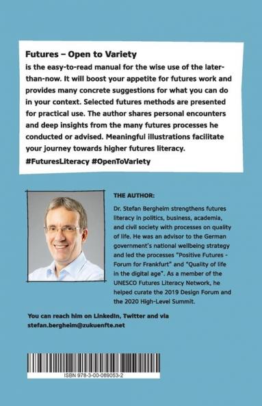 Futures - Open to Variety: A manual for the wise use of the later-than-now