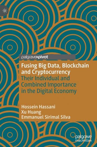 Fusing Big Data Blockchain and Cryptocurrency