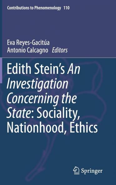 Edith Stein���s An Investigation Concerning the State: Sociality Nationhood Ethics