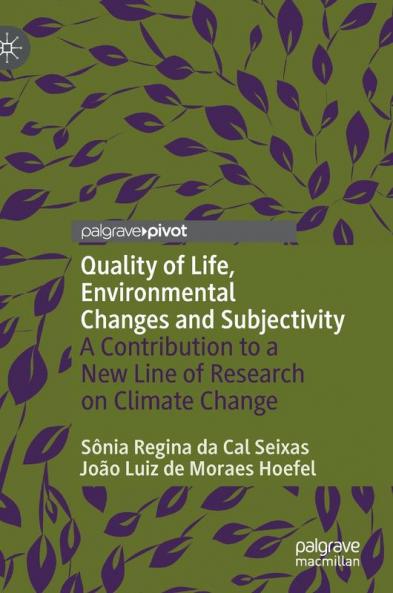 Quality of Life Environmental Changes and Subjectivity