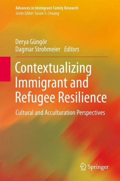 Contextualizing Immigrant and Refugee Resilience