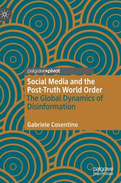 Social Media and the Post-Truth World Order