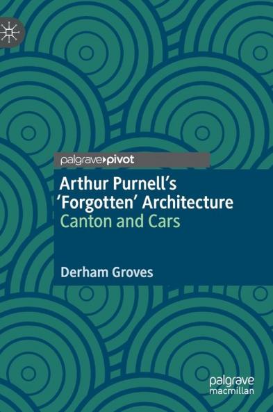 Arthur Purnell���s ���Forgotten��� Architecture