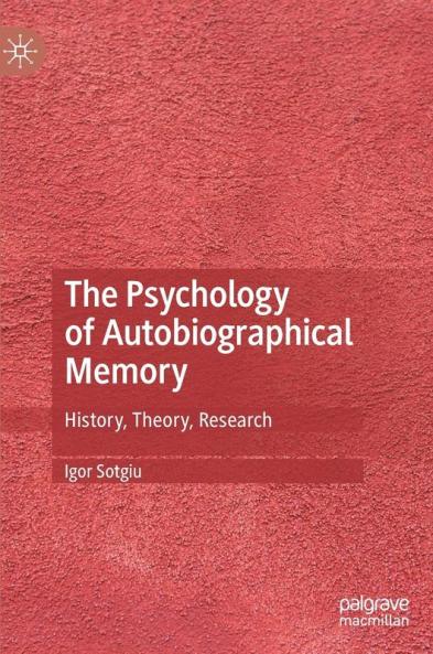 The Psychology of Autobiographical Memory