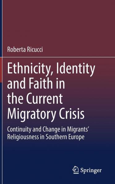Ethnicity Identity and Faith in the Current Migratory Crisis