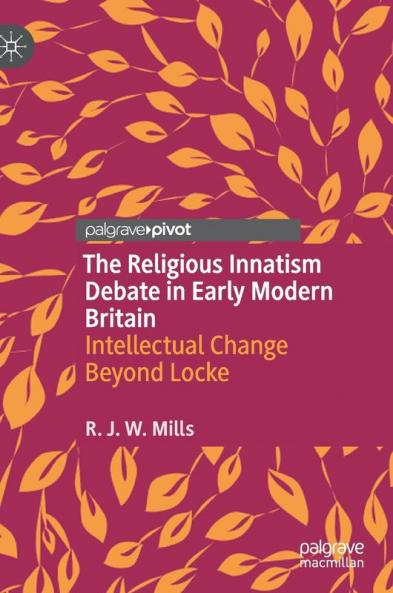 The Religious Innatism Debate in Early Modern Britain
