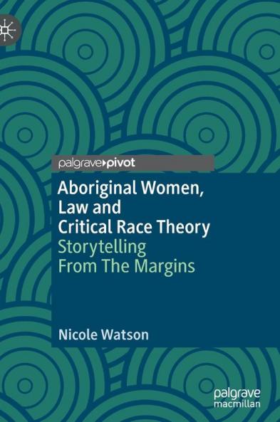 Aboriginal Women Law and Critical Race Theory