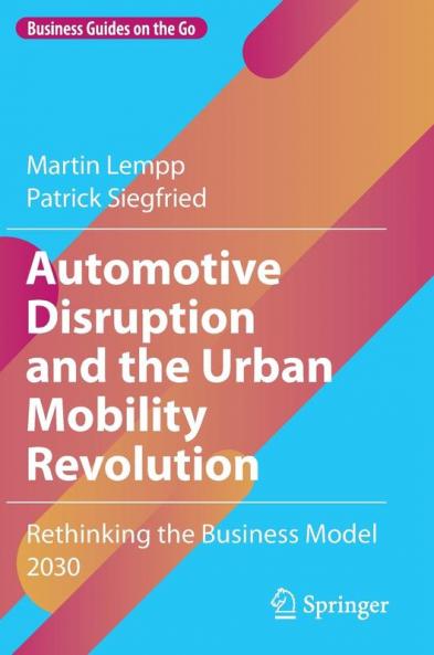Automotive Disruption and the Urban Mobility Revolution