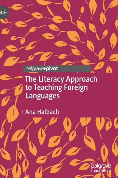 The Literacy Approach to Teaching Foreign Languages