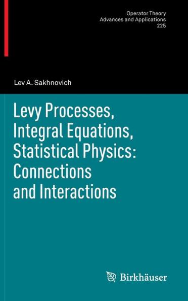 Levy Processes Integral Equations Statistical Physics: Connections and Interactions