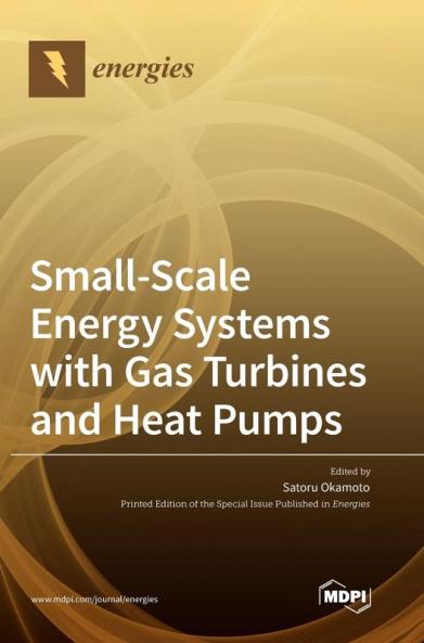 Small-Scale Energy Systems with Gas Turbines and Heat Pumps