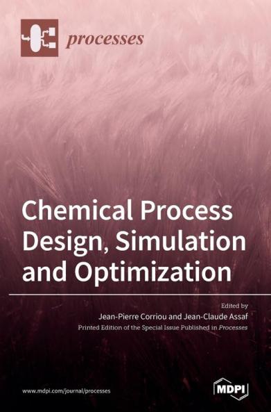 Chemical Process Design Simulation and Optimization