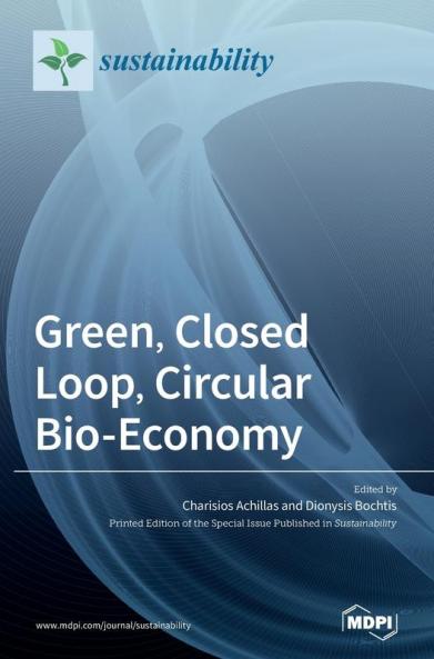 Green Closed Loop Circular Bio-Economy
