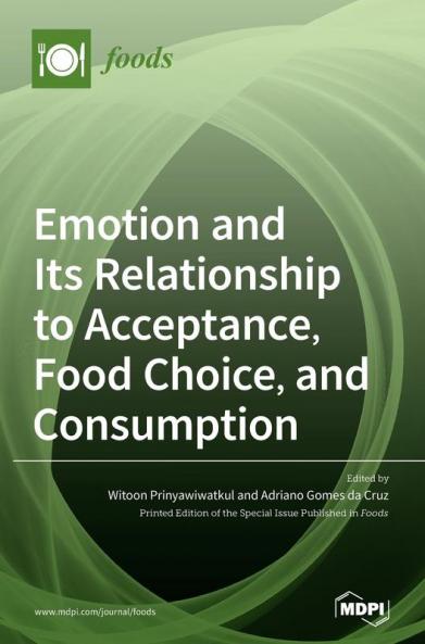 Emotion and Its Relationship to Acceptance Food Choice and Consumption