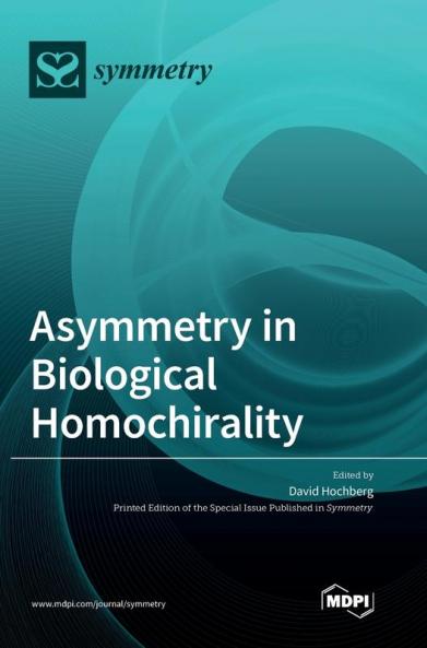Asymmetry in Biological Homochirality