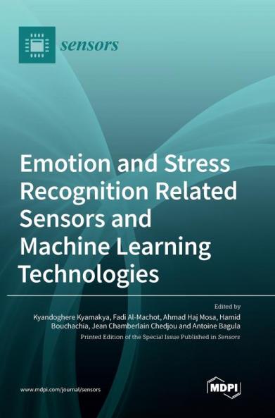 Emotion and Stress Recognition Related Sensors and Machine Learning Technologies